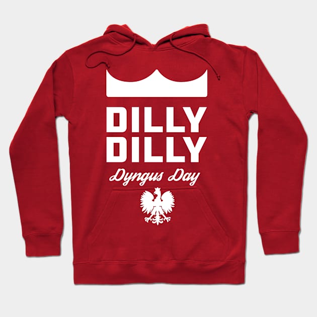 Dilly Dilly Dyngus Day Hoodie by PodDesignShop